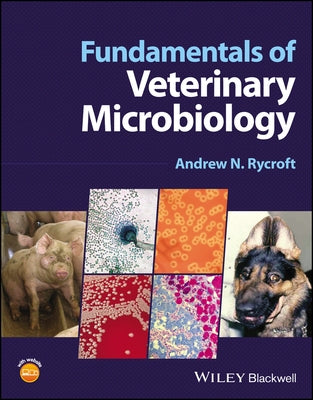 Fundamentals of Veterinary Microbiology by Rycroft, Andrew N.