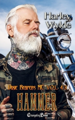 Hammer: A Dixie Reapers Bad Boys Romance by Wylde, Harley