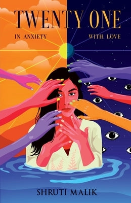 21 - Twenty One: In Anxiety With Love by Malik, Shruti