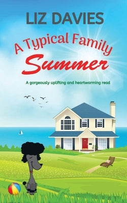 A Typical Family Summer by Davies, Liz