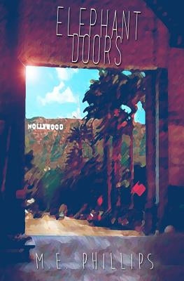 Elephant Doors by Phillips, M. E.