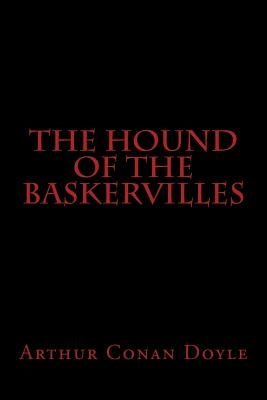 The Hound of the Baskervilles by Doyle, Arthur Conan