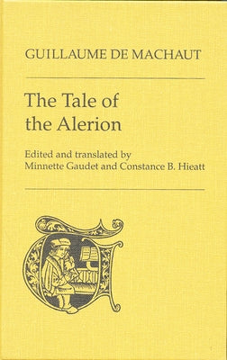 The Tale of the Alerion by De Machaut, Guillaume