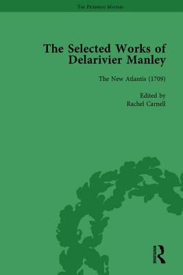 The Selected Works of Delarivier Manley Vol 2 by Herman, Ruth