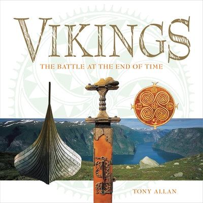 Vikings: The Battle at the End of Time by Allan, Tony