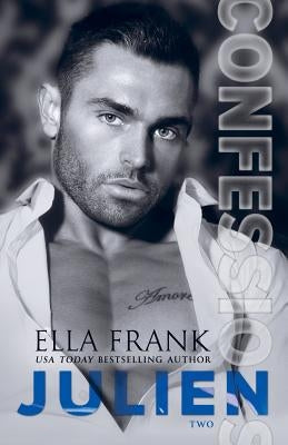 Confessions: Julien by Frank, Ella