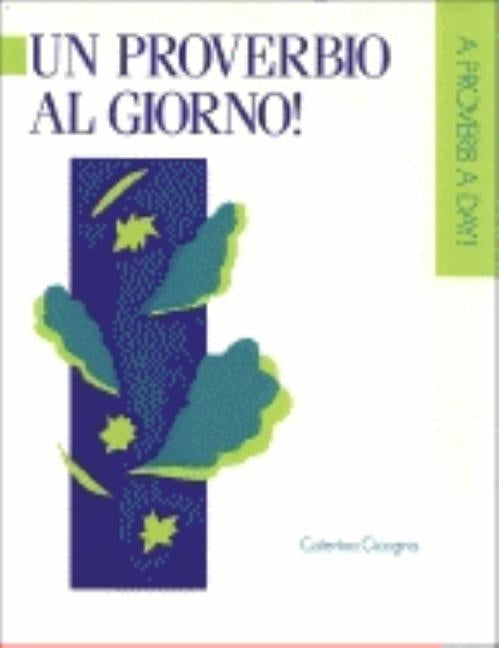 Un Proverbio Al Giorno/A Proverb a Day by Cicogna, Caterina