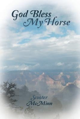 God Bless My Horse by McMinn, Scooter