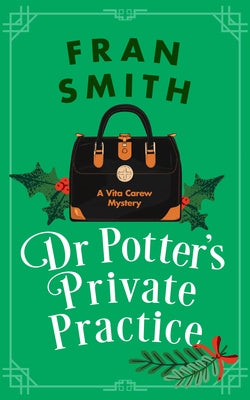Dr Potter's Private Practice: A Cozy Historical Mystery by Smith, Fran