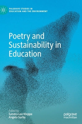Poetry and Sustainability in Education by Kleppe, Sandra Lee