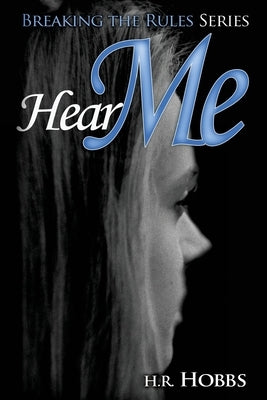 Hear Me by Hobbs, H. R.