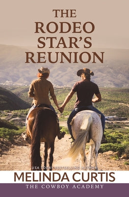 The Rodeo Star's Reunion by Curtis, Melinda