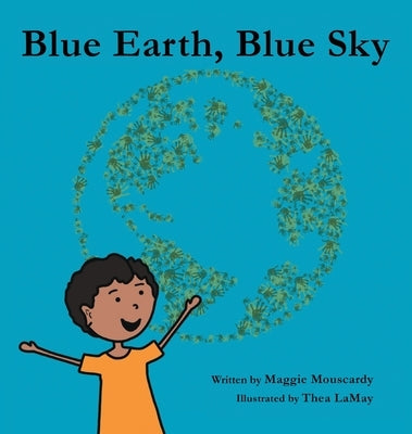 Blue Earth, Blue Sky by Mouscardy, Maggie