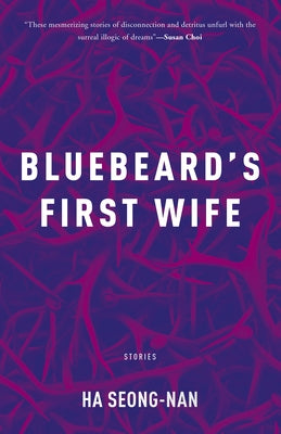 Bluebeard's First Wife by Ha, Seong-Nan