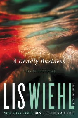 A Deadly Business by Wiehl, Lis