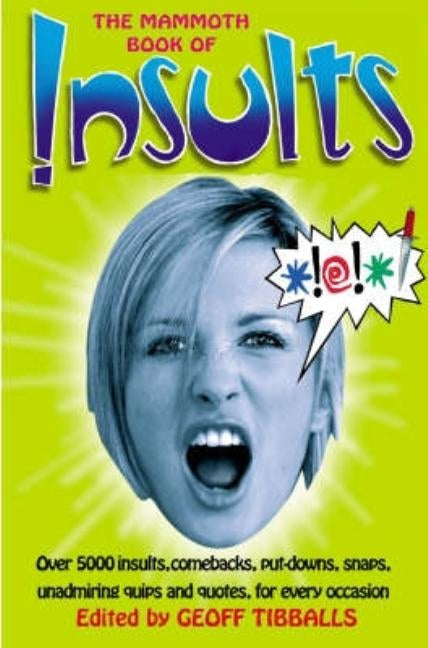 The Mammoth Book of Insults by Tibballs, Geoff