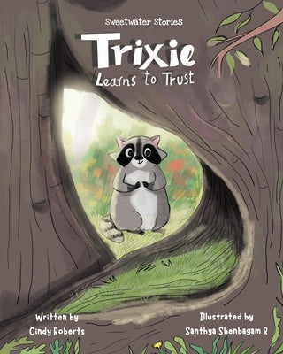 Trixie Learns to Trust by Radhakrishnan, Santhya Shenbagam