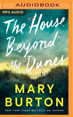 The House Beyond the Dunes by Burton, Mary