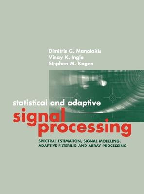 Statistical & Adaptive Signal Processing by Manolakis, Dimitris G.