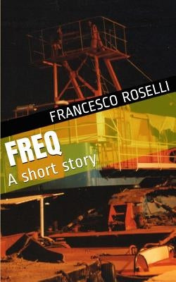 Freq: A short story by Haydock, Juliet
