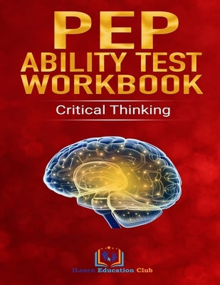 PEP Ability Test Workbook: Critical Thinking by Club, Ilearn Education