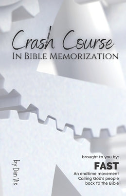 Crash Course: In Bible Memorization by Vis, Dan