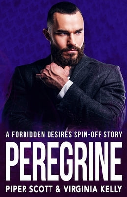 Peregrine: A Forbidden Desires Spin-Off Story by Kelly, Virginia