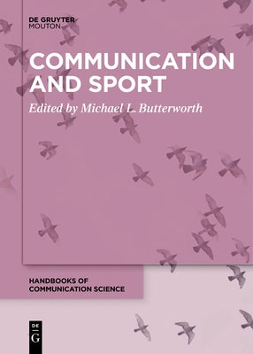 Communication and Sport by Butterworth, Michael