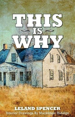 This Is Why by Spencer, Leland