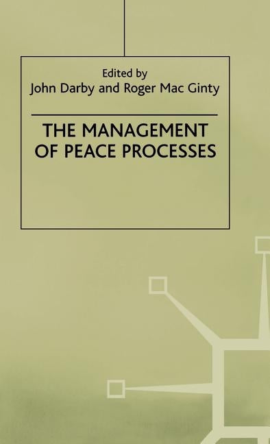The Management of Peace Processes by Na, Na