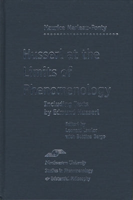 Husserl at the Limits of Phenomenology by Merleau-Ponty, Maurice