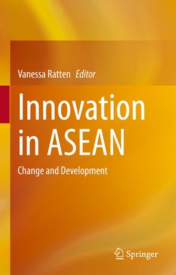 Innovation in ASEAN: Change and Development by Ratten, Vanessa