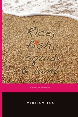 Rice, fish, squid and lamb by Isa, Miriiam