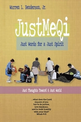 JustMeQi: Just Words for a Just Spirit (New Edition) by Henderson, Warren L., Jr.