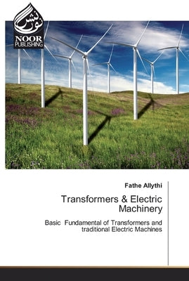 Transformers & Electric Machinery by Allythi, Fathe