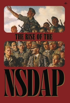 The Rise of the NSDAP by Ss Main Office