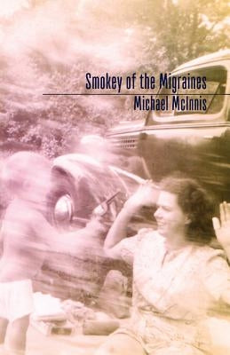 Smokey of the Migraines by McInnis, Michael