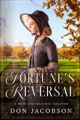Of Fortune's Reversal: A Pride and Prejudice Variation by A Lady