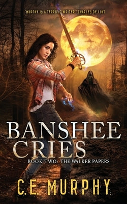 Banshee Cries by Murphy, C. E.