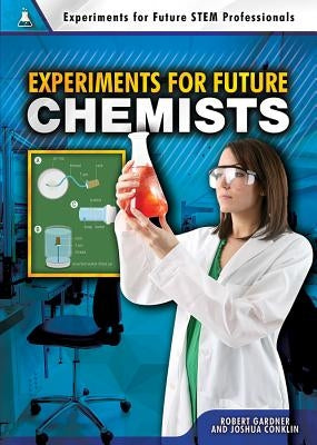 Experiments for Future Chemists by Gardner, Robert