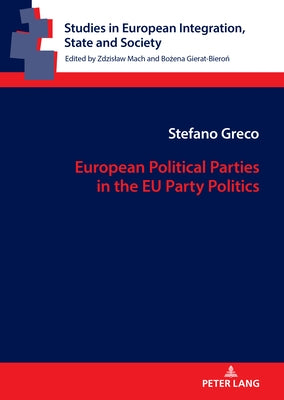 European Political Parties in the EU Party Politics by Mach, Zdzislaw