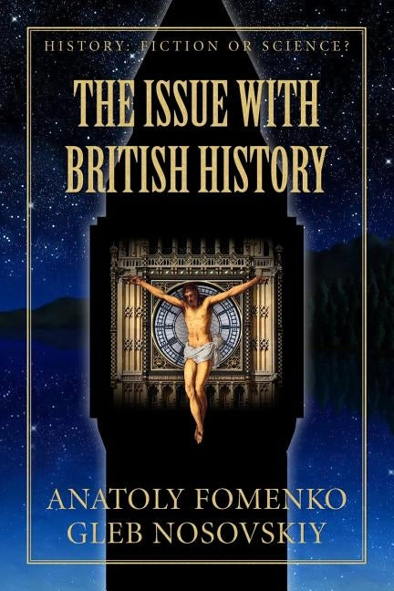 The Issue with British History by Nosovskiy, Gleb W.