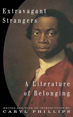 Extravagant Strangers by Phillips, Caryl