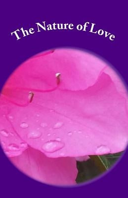 The Nature of Love: Book of Haiku by Brown, Patrice