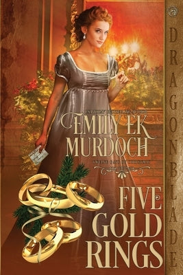 Five Gold Rings by Murdoch, Emily Ek