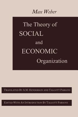 The Theory of Social and Economic Organization by Weber, Max