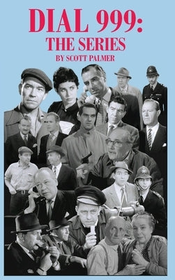 Dial 999: The Series by Palmer, Scott