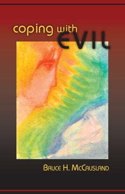 Coping with Evil by McCausland, Bruce H.