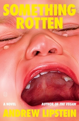 Something Rotten by Lipstein, Andrew
