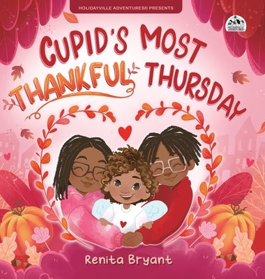 Cupid's Most Thankful Thursday by Bryant, Renita
